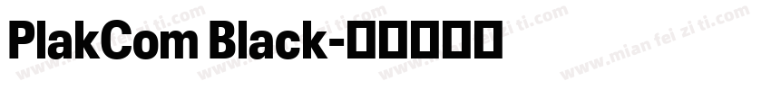 PlakCom Black字体转换